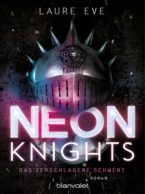 cover image of Neon Knights--Das zerschlagene Schwert
